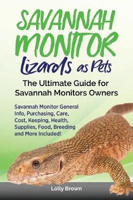 Book cover for Savannah Monitor Lizards as Pets