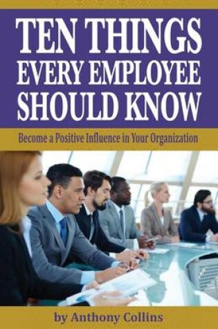 Cover of Ten Things Every Employee Should Know