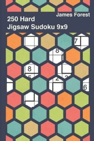 Cover of 250 Hard Jigsaw Sudoku 9x9