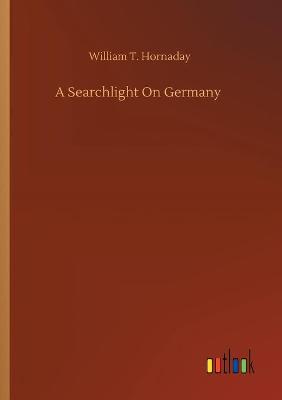 Book cover for A Searchlight On Germany