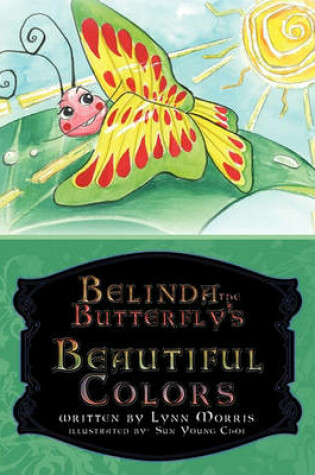 Cover of Belinda the Butterfly's Beautiful Colors