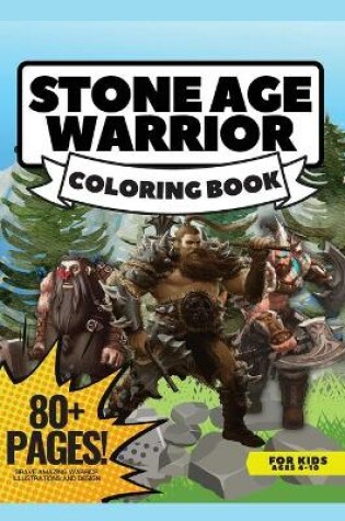 Cover of Stone Age Warriors Coloring Book, 80 Pages