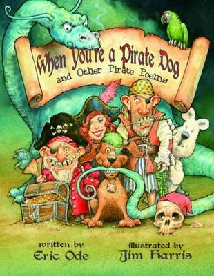 Book cover for When You're a Pirate Dog and Other Pirate Poems