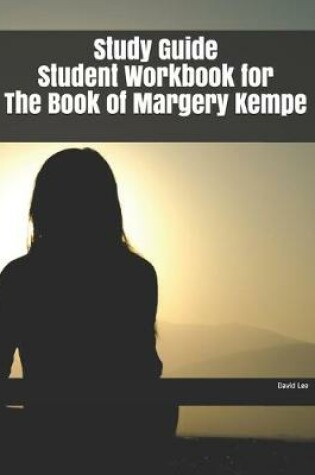 Cover of Study Guide Student Workbook for The Book of Margery Kempe