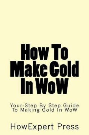 Cover of How to Make Gold in Wow