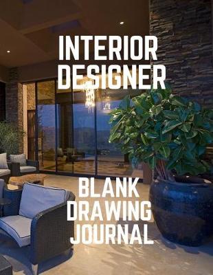 Book cover for Interior Designer Blank Drawing Journal