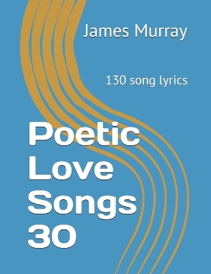 Book cover for Poetic Love Songs 30