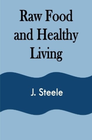 Cover of Raw Food and Healthy Living