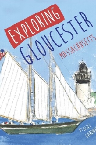 Cover of Exploring Gloucester, Massachusetts