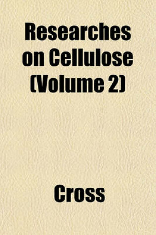 Cover of Researches on Cellulose (Volume 2)