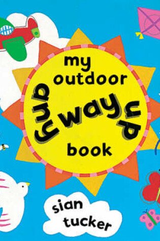 Cover of My Outdoor Any Way Up Book