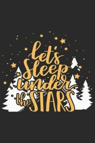 Cover of Lets Sleep Under The Stars