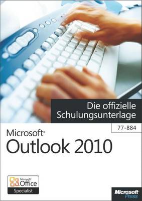 Book cover for Microsoft Outlook 2010 - Die Offizielle Schulungsunterlage (77-884)