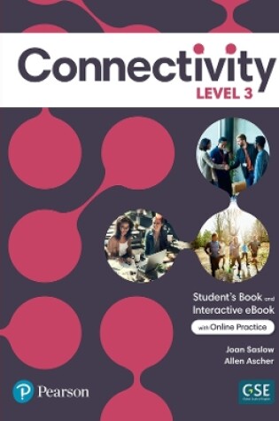 Cover of Connectivity Level 3 Student's Book & Interactive Student's eBook with Online Practice, Digital Resources and App