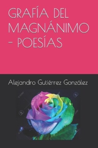 Cover of Grafía del Magnánimo - Poesías