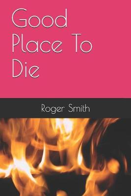 Book cover for Good Place To Die