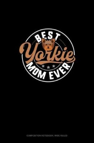 Cover of Best Yorkie Mom Ever