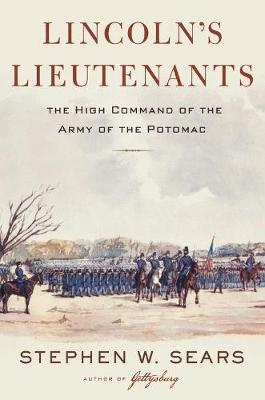 Book cover for Lincoln's Lieutenants: The High Command of the Army of the Potomac