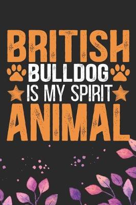 Book cover for British Bulldog Is My Spirit Animal