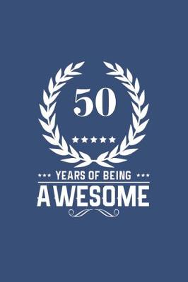 Book cover for 50 Years Of Being Awesome