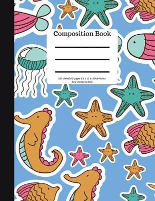 Book cover for Composition Book 100 Sheet/200 Pages 8.5 X 11 In.-Wide Ruled-Sea Creatures-Pink