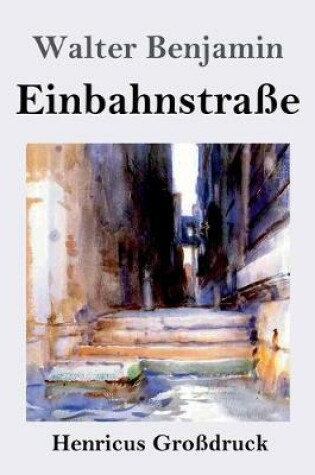 Cover of Einbahnstraße (Großdruck)