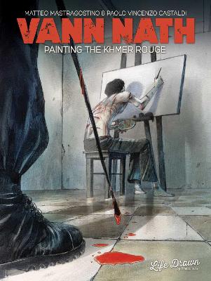 Book cover for Vann Nath: Painting the Khmer Rouge