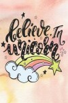 Book cover for Believe in Unicorn
