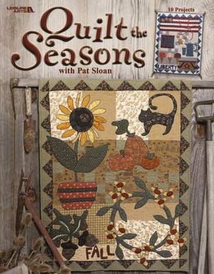 Cover of Quilt the Seasons with Pat Sloan