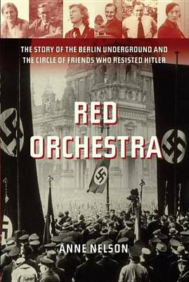Book cover for Red Orchestra: The Story of the Berlin Underground and the Circle of Friends Who Resisted Hitler