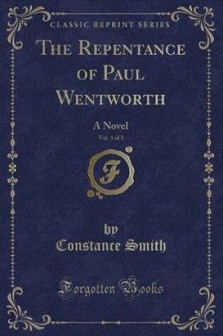 Cover of The Repentance of Paul Wentworth, Vol. 3 of 3