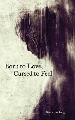 Book cover for Born to Love, Cursed to Feel