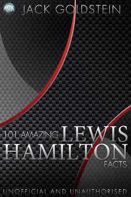 Book cover for 101 Amazing Lewis Hamilton Facts