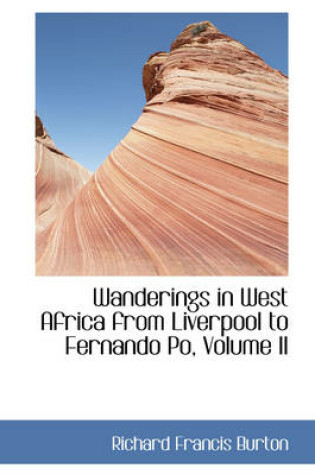 Cover of Wanderings in West Africa from Liverpool to Fernando Po, Volume II