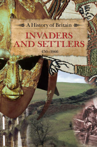 Cover of Invaders and Settlers 450-1066