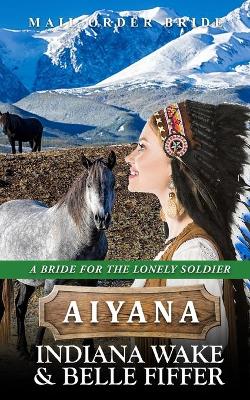 Book cover for Mail Order Bride - Aiyana