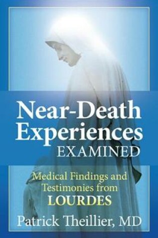 Cover of Near-Death Experiences Examined