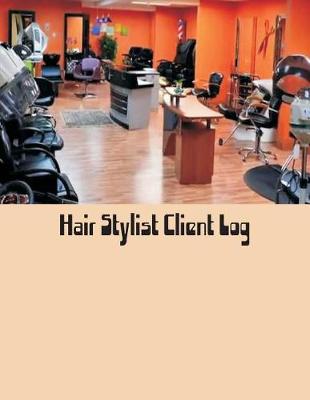 Book cover for Hair Stylist Clients Log