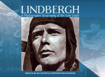 Book cover for LINDBERGH: A Photographic Biography of the Lone Eagle