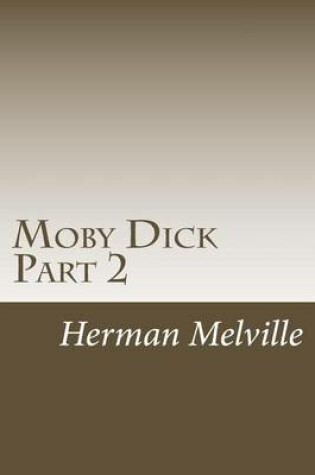 Cover of Moby Dick Part 2