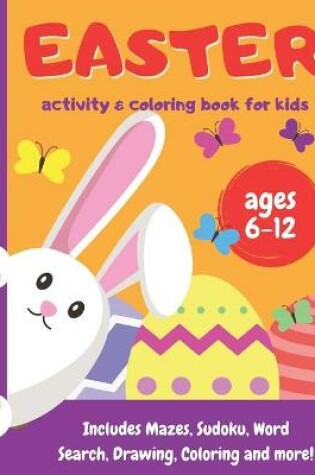Cover of Easter Activity and Coloring Book for kids - ages 6-12