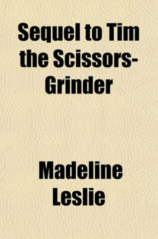 Cover of Sequel to Tim the Scissors-Grinder