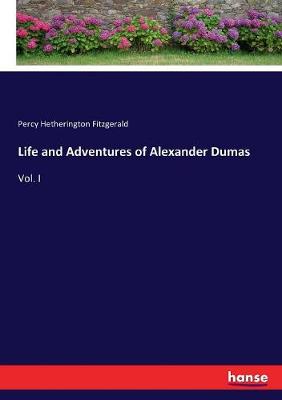 Book cover for Life and Adventures of Alexander Dumas