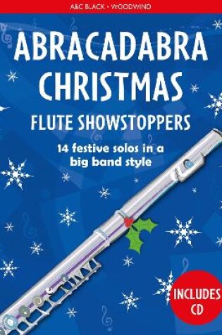 Cover of Abracadabra Christmas: Flute Showstoppers