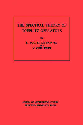 Book cover for The Spectral Theory of Toeplitz Operators. (AM-99)