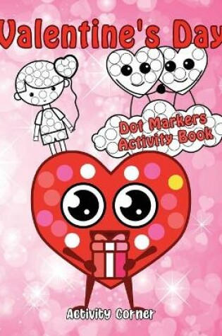 Cover of Valentine's Day Dot Markers Activity Book