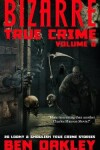 Book cover for Bizarre True Crime Volume 6