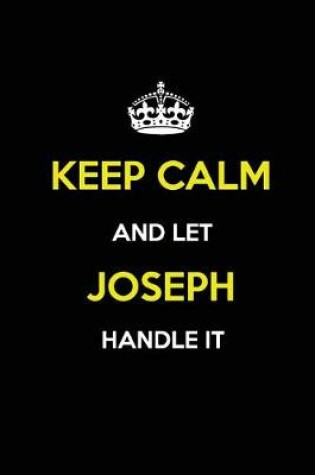 Cover of Keep Calm and Let Joseph Handle It