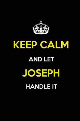 Book cover for Keep Calm and Let Joseph Handle It