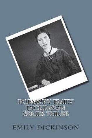 Cover of Poems by Emily Dickinson Series Three